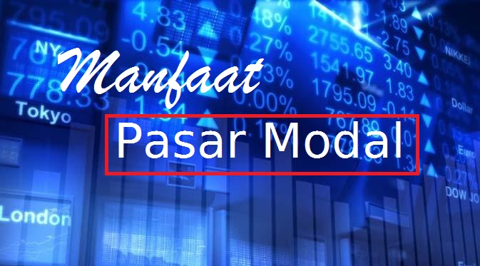 Manfaat Pasar Modal