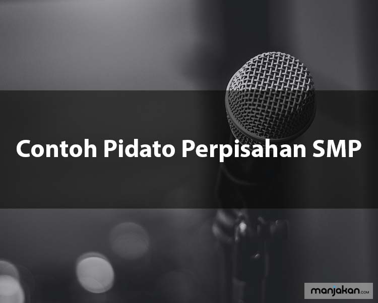 2. Contoh Pidato Perpisahan SMP