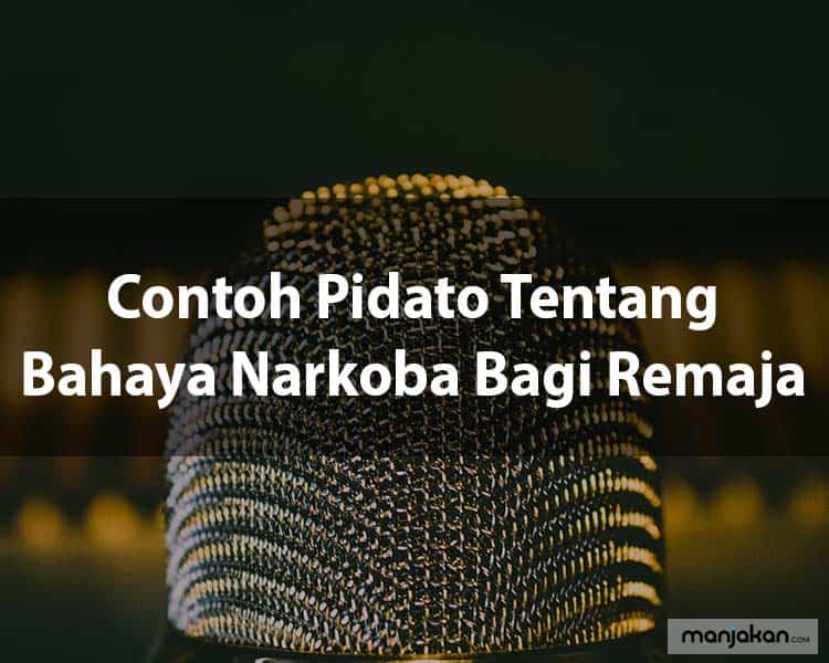 2. Contoh Pidato Tentang Bahaya Narkoba Bagi Remaja