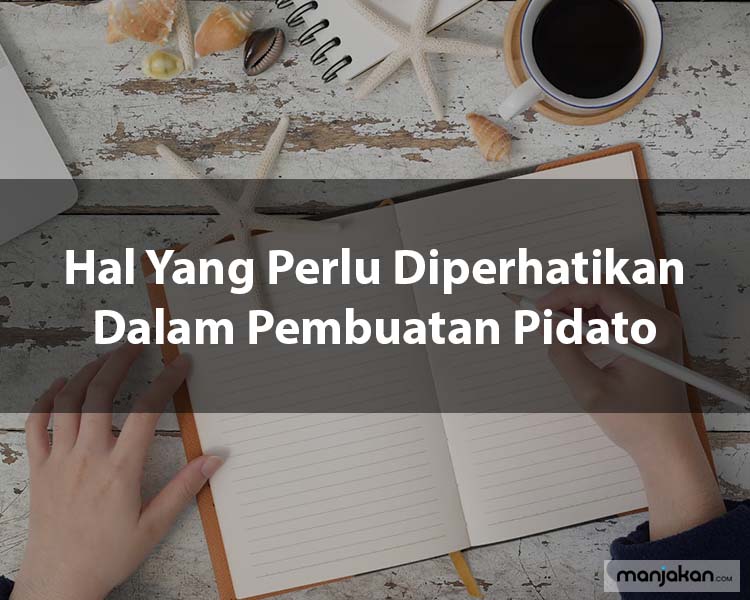 Hal Yang Perlu Diperhatikan Dalam Pembuatan Pidato