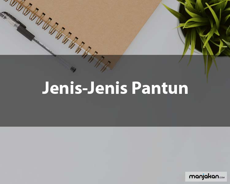 Jenis-Jenis Pantun