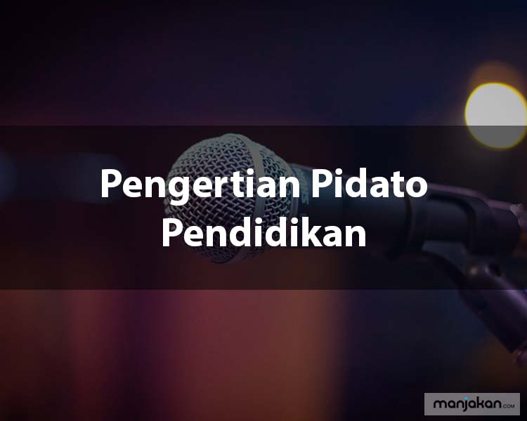 Pengertian Pidato Pendidikan