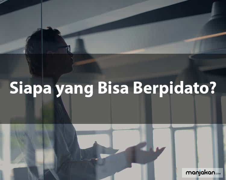 Siapa yang Bisa Berpidato?