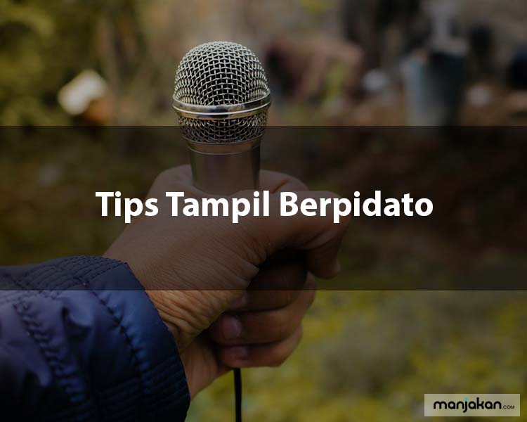 Tips Tampil Berpidato