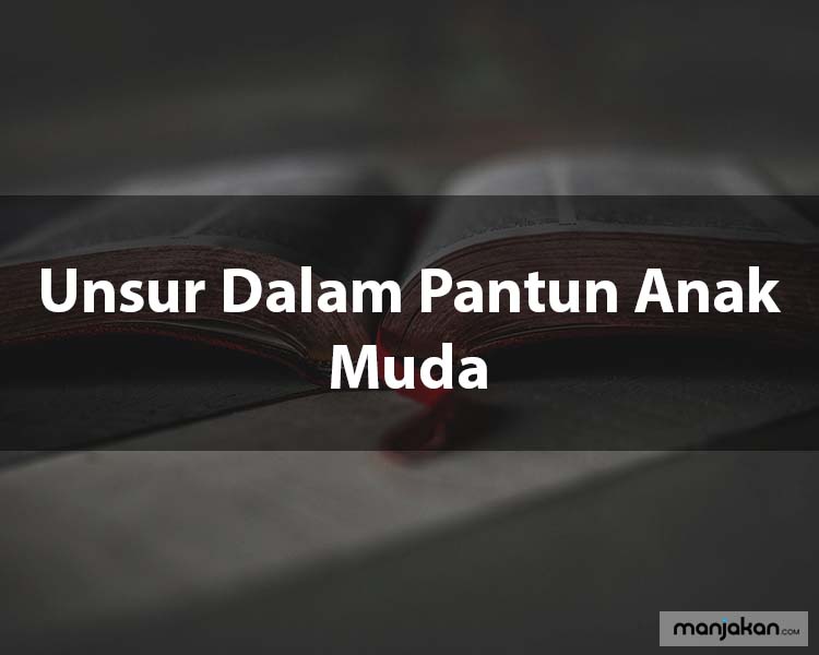 Unsur Dalam Pantun Anak Muda