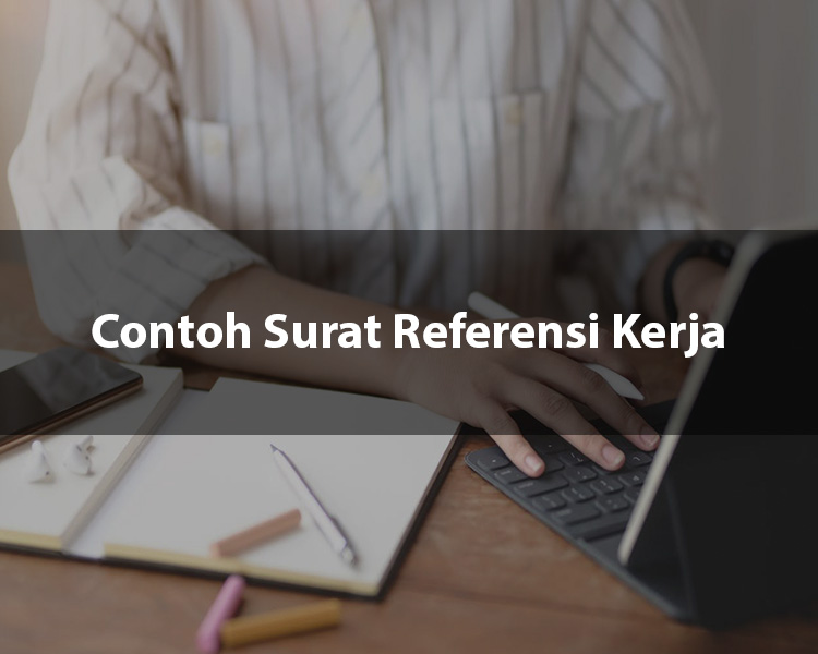 Contoh Surat Referensi KerjaContoh Surat Referensi Kerja