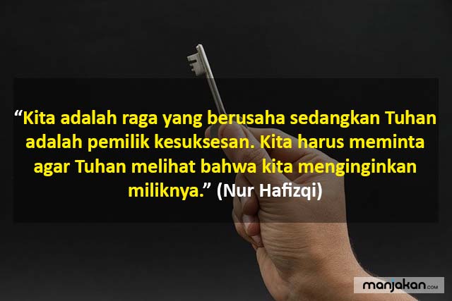 Kesuksesan Tidak Bisa Diraih Jika Kita Lupa Pada Tuhan