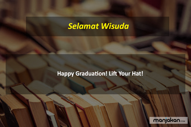 Happy Graduation! Lift Your Hat!