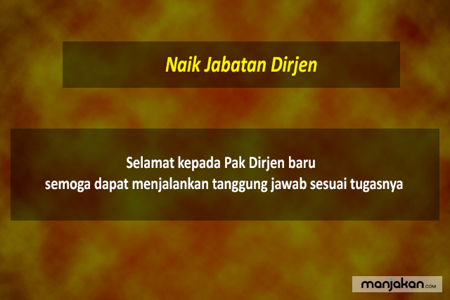 Naik Jabatan Dirjen