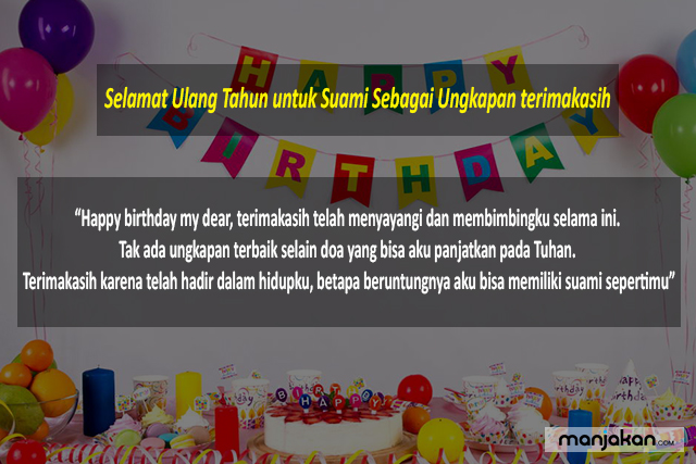 Ucapan Selamat Ulang Tahun Untuk Suami Sebagai Ungkapan Terimakasih