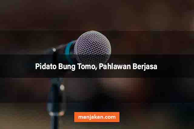 1. Pidato Bung Tomo, Pahlawan Berjasa