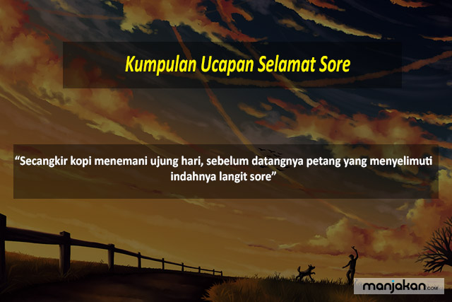 Kumpulan Ucapan Selamat Sore