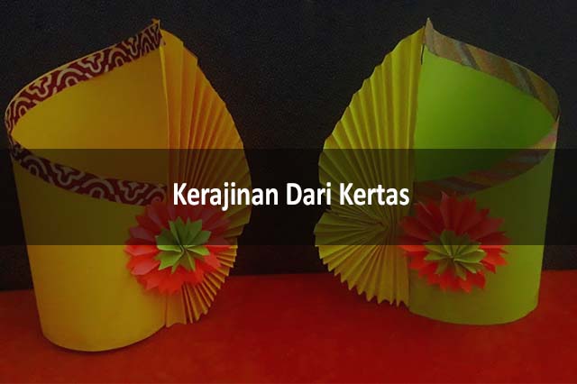 Kerajinan Dari Kertas