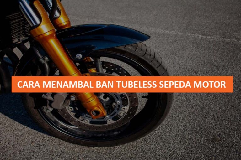 CARA MENAMBAL BAN TUBELESS SEPEDA MOTOR
