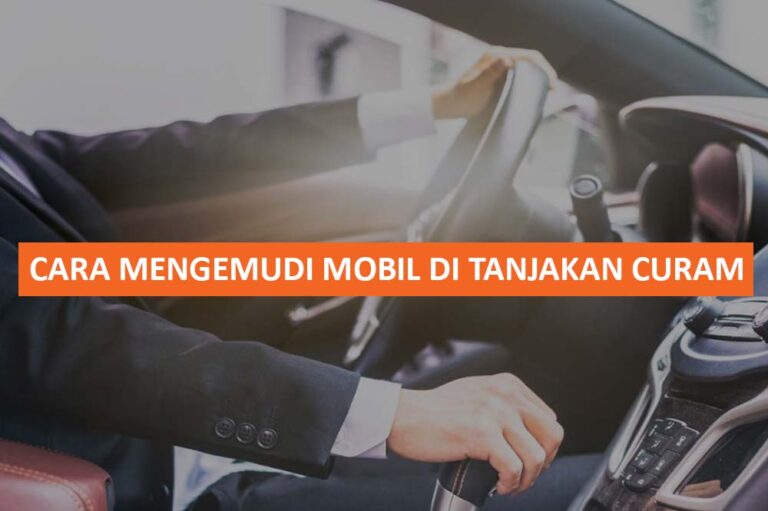 CARA MENGEMUDI MOBIL DI TANJAKAN CURAM