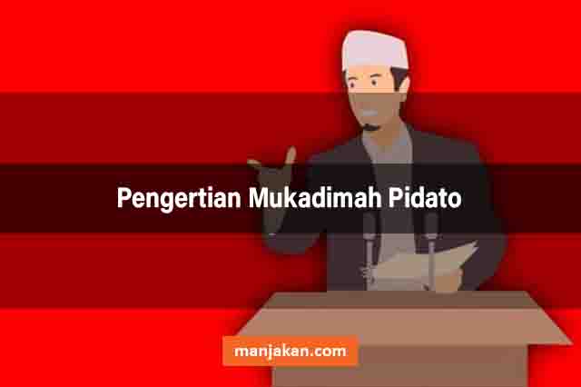 Pengertian Mukadimah Pidato