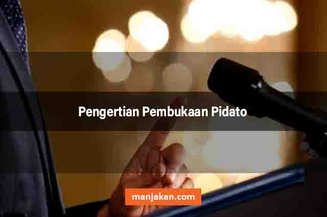 Pengertian Pembukaan Pidato