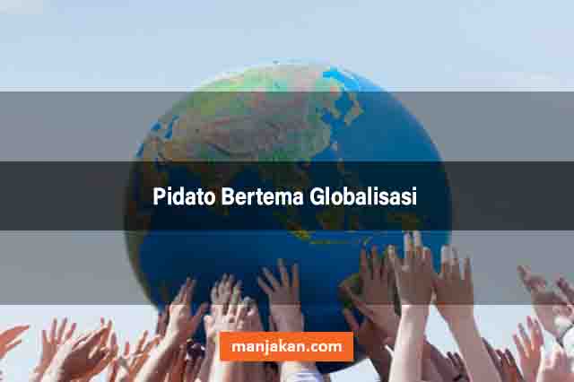 Pidato Bertema Globalisasi