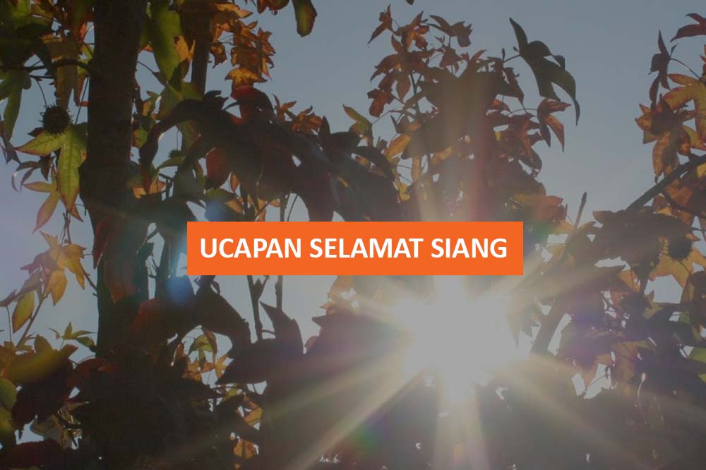 UCAPAN SELAMAT SIANG