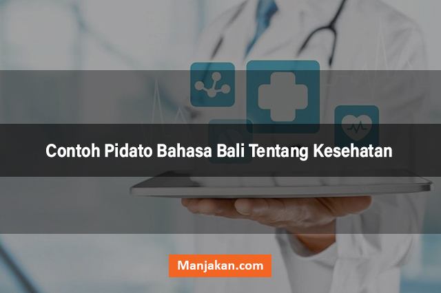 Contoh Pidato Bahasa Bali Tentang Kesehatan