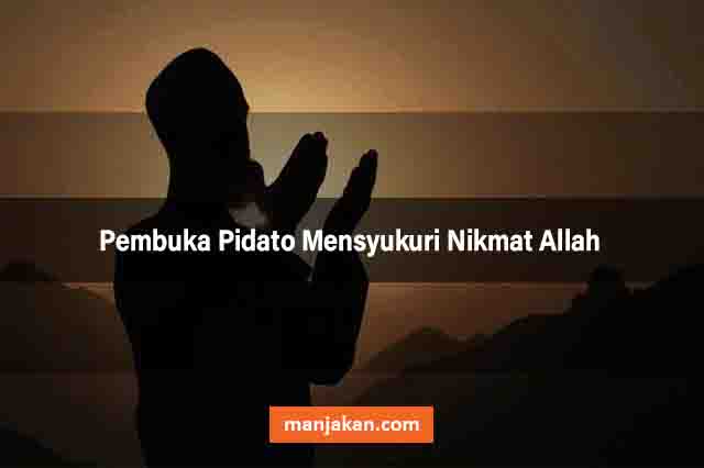 Pembuka Pidato Mensyukuri Nikmat Allah