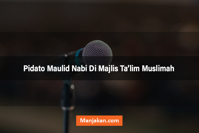 Pidato Maulid Nabi Di Majlis Ta’lim Muslimah