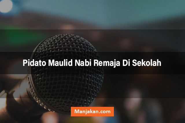 Pidato Maulid Nabi Remaja Di Sekolah