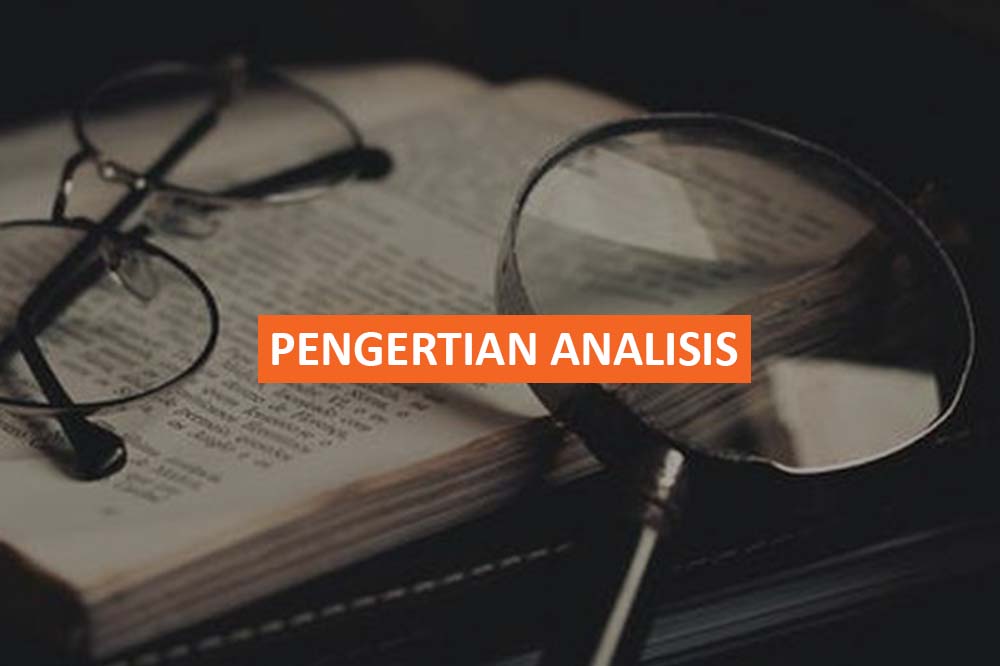 PENGERTIAN ANALISIS