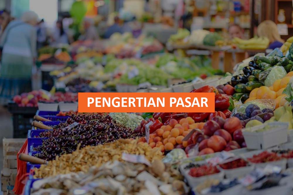 PENGERTIAN PASAR