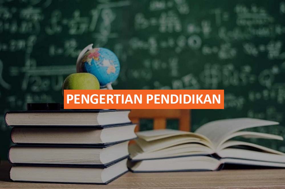 PENGERTIAN PENDIDIKAN