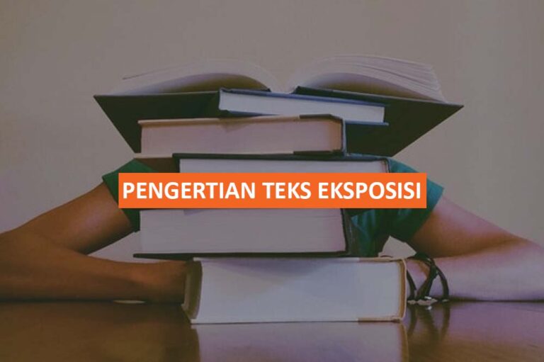 PENGERTIAN TEKS EKSPOSISI