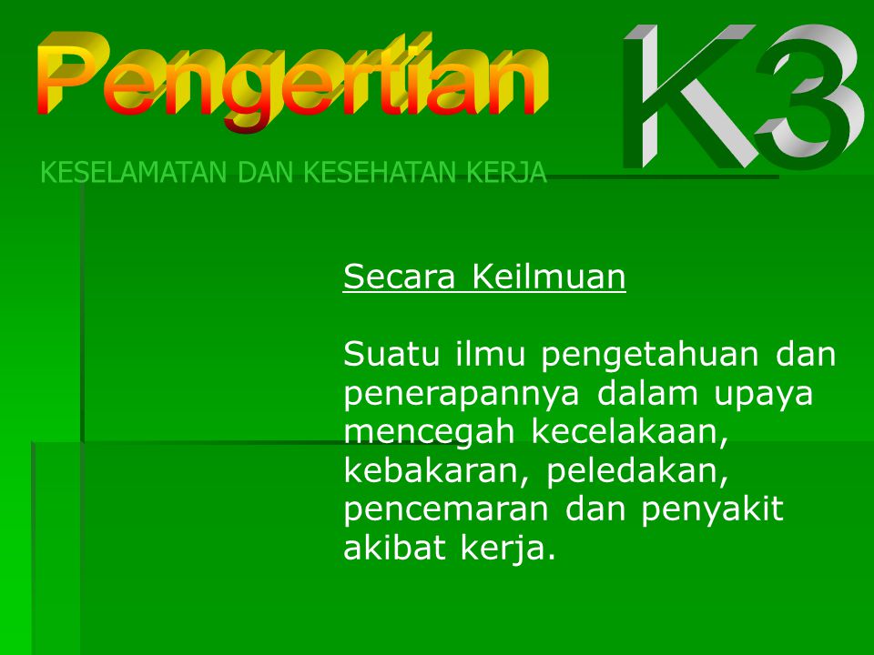 Pengertian K3 Secara Keilmuan