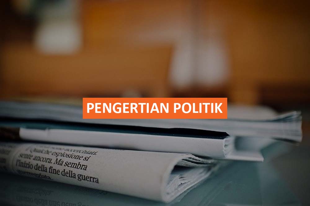 Pengertian Politik