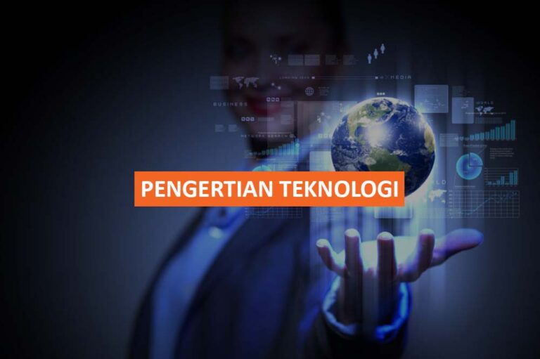 Pengertian Teknologi