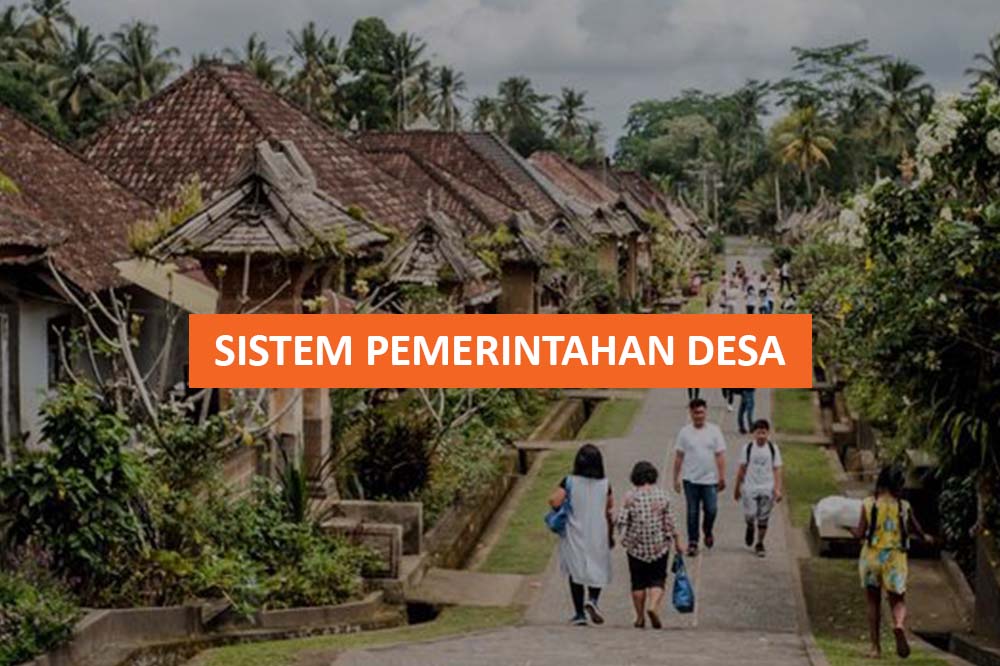 SISTEM PEMERINTAHAN DESA