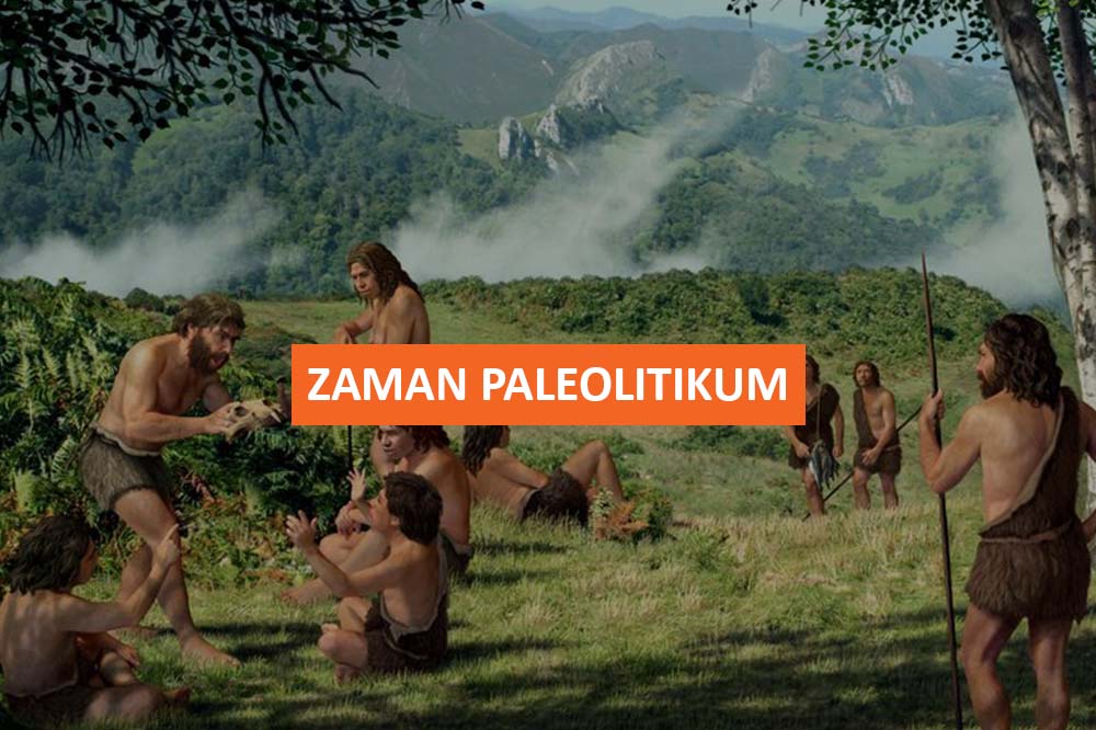 ZAMAN PALEOLITIKUM